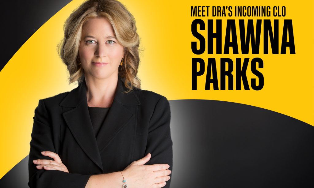Portrait of DRA Chief Litigation Officer Shawna Parks + "Meet DRA's Incoming CLO Shawna Parks"