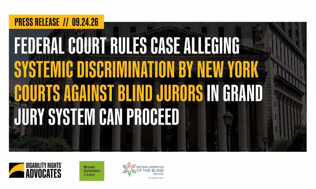 “Press Release, 09.24.26. Federal Court Rules Case Alleging Systemic Discrimination By New York Courts Against Blind Jurors in Grand Jury System Can Proceed” + View of courthouse with pillars from outside + Logos for DRA, BGL, and NFBNY